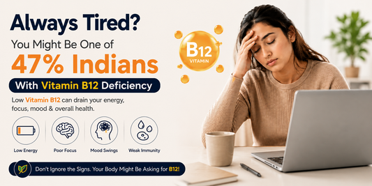 Always Tired? You Might Be One of 47% Indians With Vitamin B12 Deficiency
