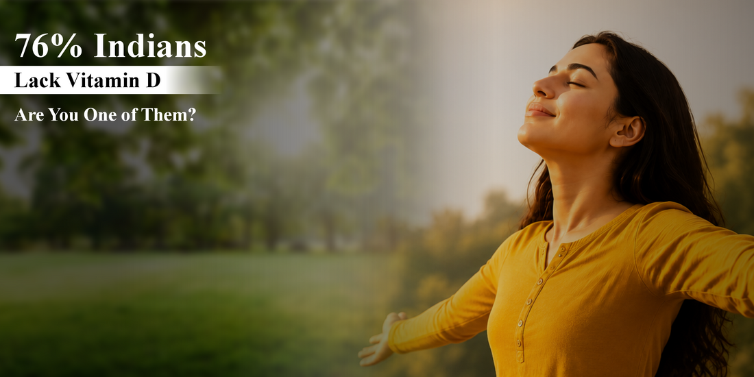 76% of Indians Are Vitamin D Deficient Are You One of Them?
